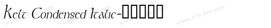 Kelt Condensed Italic字体转换
